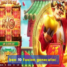 ben 10 fusion generator